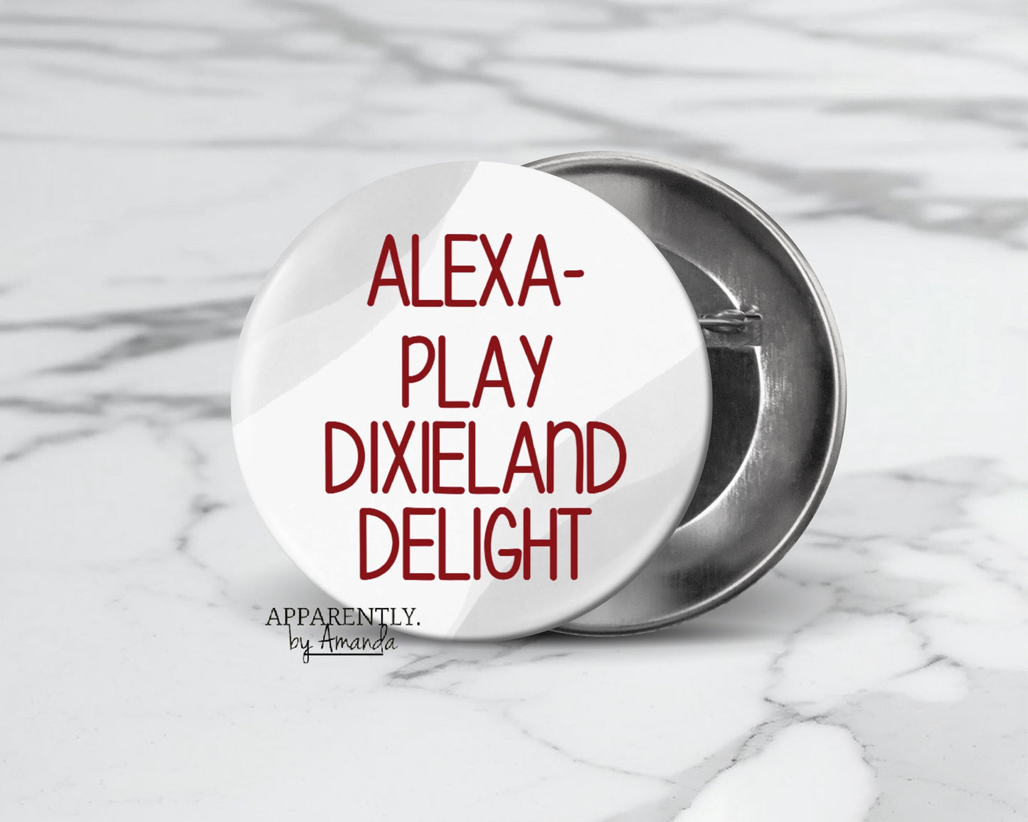 Alexa- Play Dixieland Delight Alabama Button/Pin