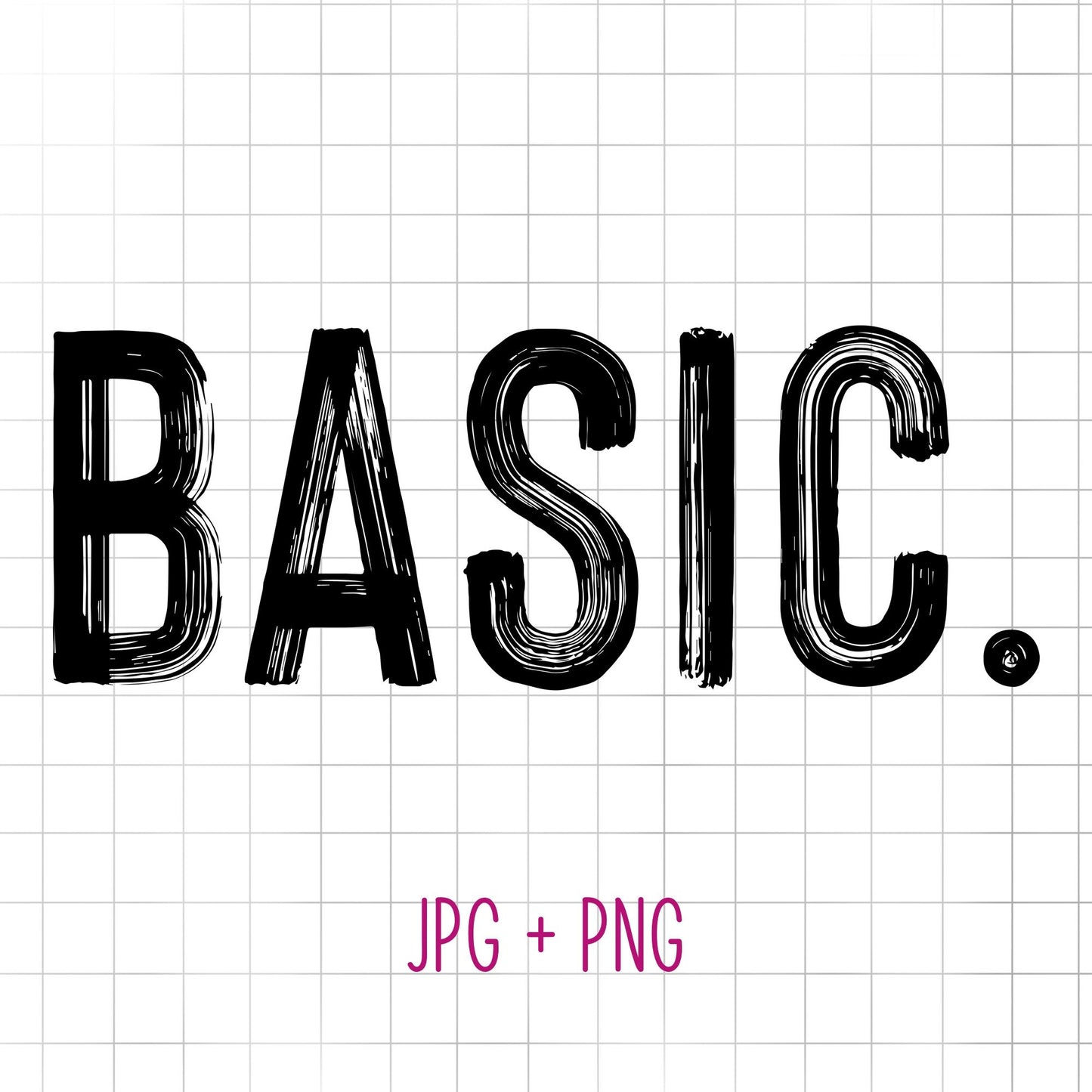 BASIC. Digital File for Sublimation, Vinyl, Etc. PNG/JPEG