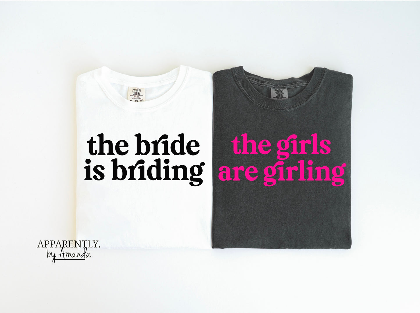 Bride + Bachelorette Custom Tees | The Bride is Briding + The Girls are Girling | Comfort Colors