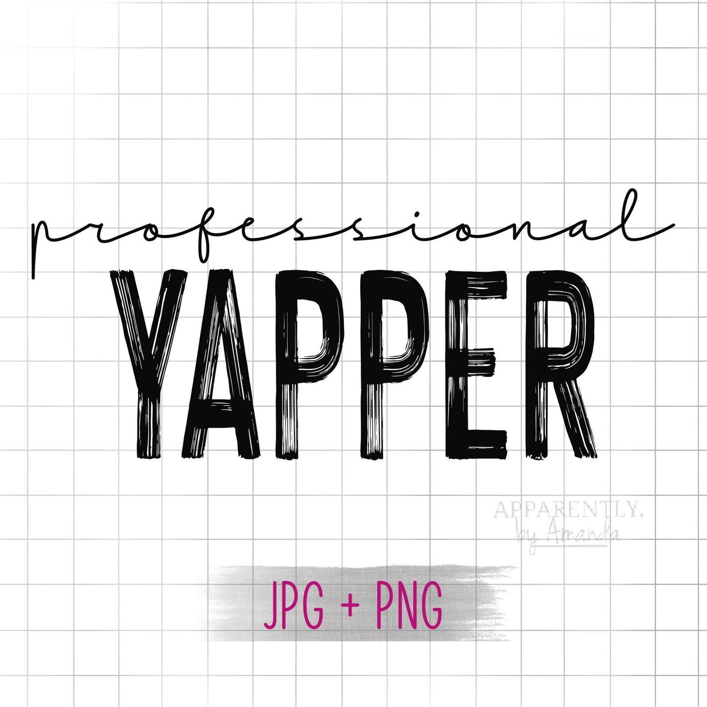 Professional Yapper Digital File for Sublimation, Vinyl, Etc. PNG/JPEG