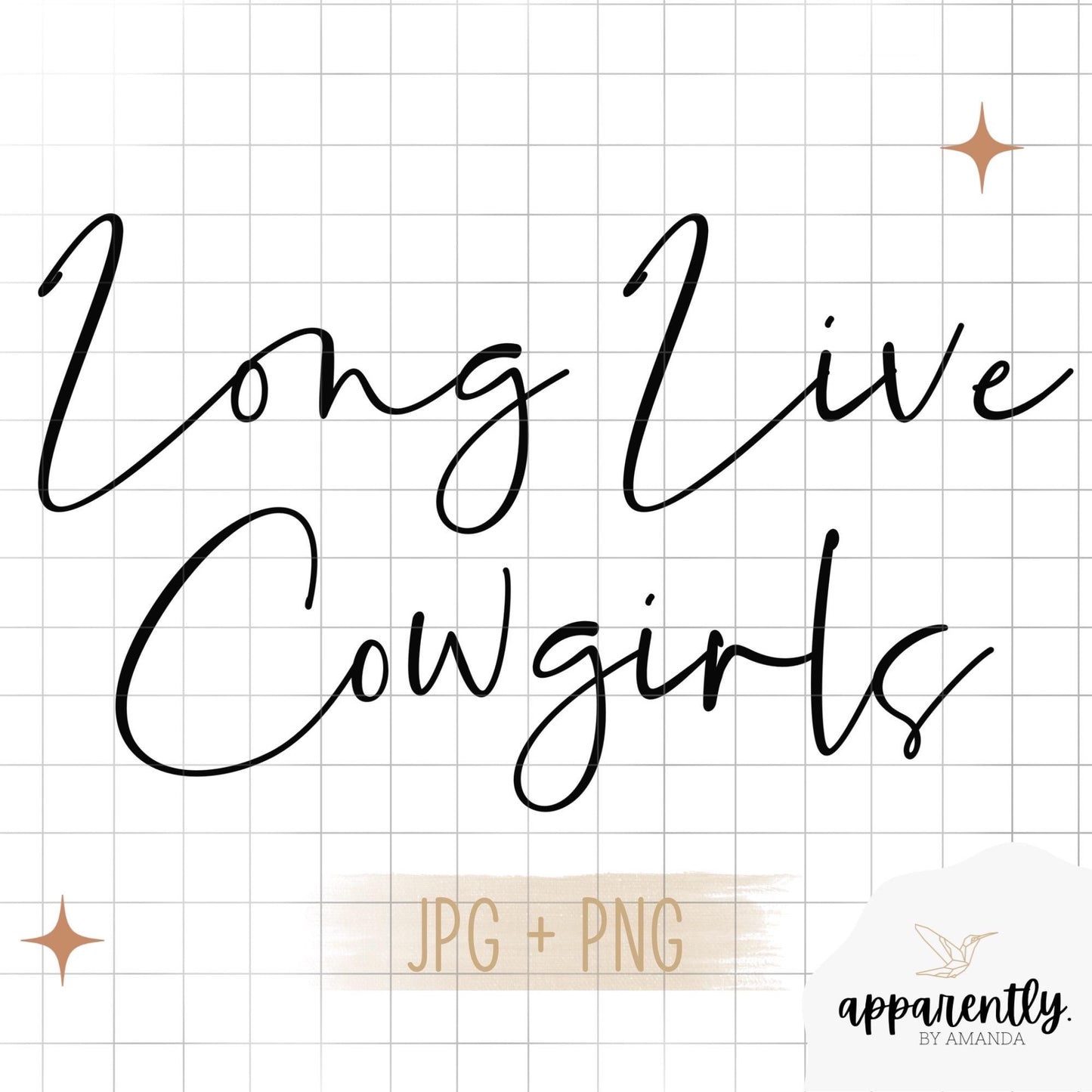 Long Live Cowgirls Digital File for Sublimation, DTF, Vinyl, Etc. PNG/JPEG