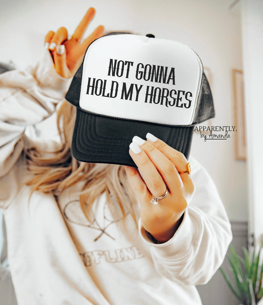 Not Gonna Hold My Horses Snapback Adjustable Trucker Hat | Western Edition