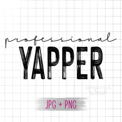 Professional Yapper Digital File for Sublimation, Vinyl, Etc. PNG/JPEG