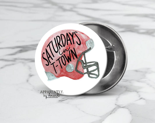 Alabama - Saturdays in T-Town Button/Pin
