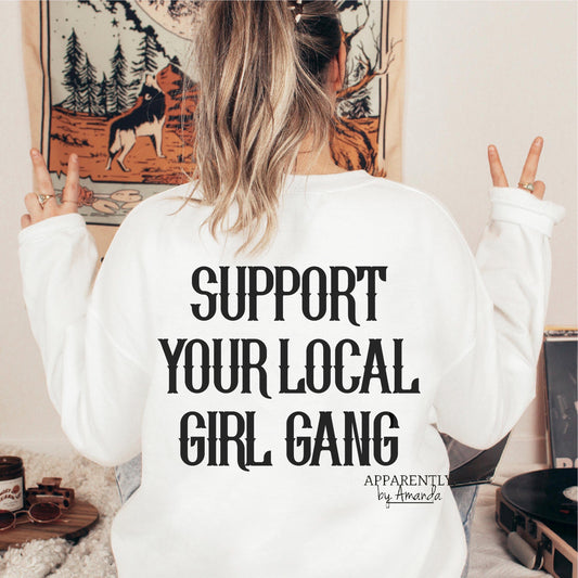 Support Your Local Girl Gang || Digital File for Sublimation, DTF, Vinyl, Etc. PNG/JPEG
