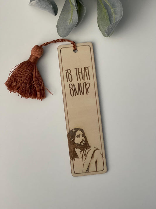 Is That Smut Jesus Wood Bookmark